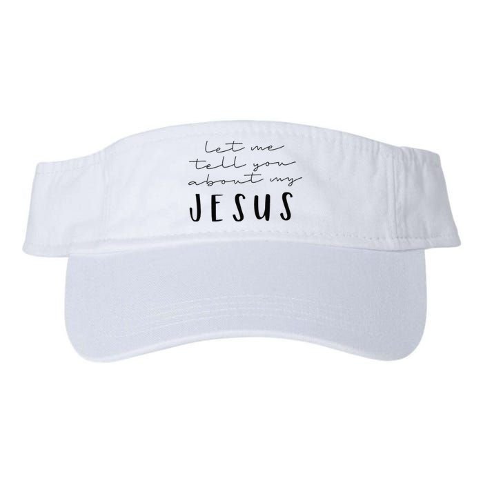 Funny Quote Let Me Tell You About MY Jesus Christian Valucap Bio-Washed Visor