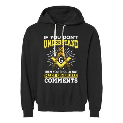 Freemason Quotes Masonry Masonic Freemasons Freemasonry Garment-Dyed Fleece Hoodie