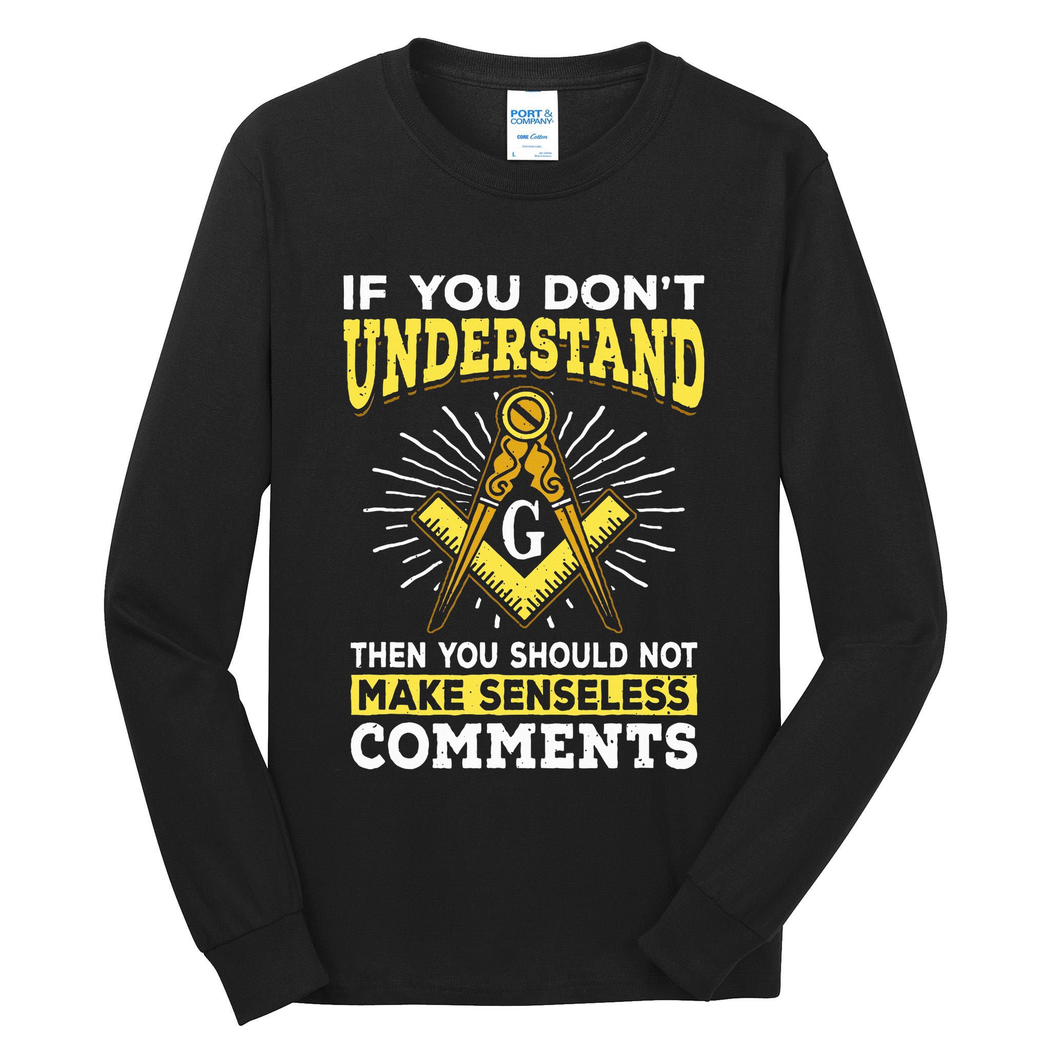 Freemason Quotes Masonry Masonic Freemasons Freemasonry Tall Long Sleeve T-Shirt