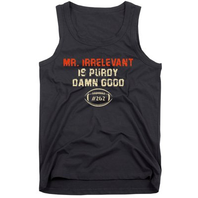 funny quote Mr Irrelevant Is Purdy Damn Good Tank Top