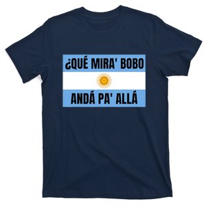 Funny Qué Miras Bobo Qué Mira Bobo T-Shirt