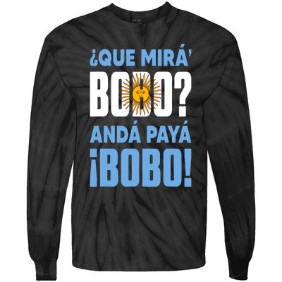 Funny Qué Mirás Bobo, Andá Pa' Allá Funny Speech Tie-Dye Long Sleeve Shirt