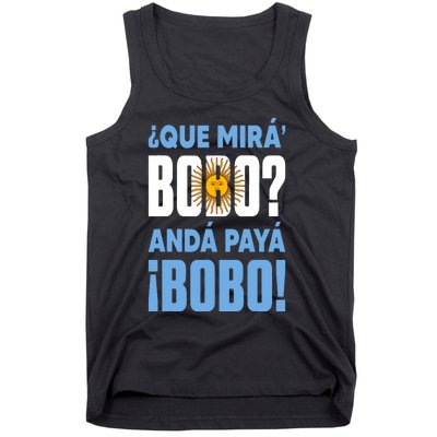 Funny Qué Mirás Bobo, Andá Pa' Allá Funny Speech Tank Top