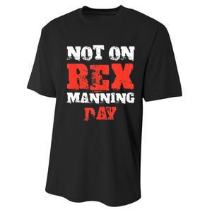 Funny Quote Not On Rex Manning Day Loves Performance Sprint T-Shirt