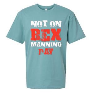 Funny Quote Not On Rex Manning Day Loves Sueded Cloud Jersey T-Shirt