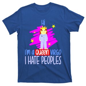 Fabulous Queen Of Virgo I Hate People Funny Virgo Zodiac Cool Gift T-Shirt