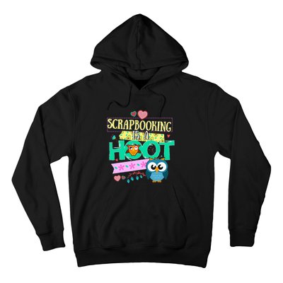 funny Quote Owl Gifts Scrapbooking Is A Hoot Hoodie