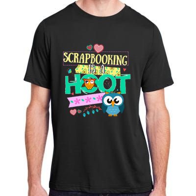 funny Quote Owl Gifts Scrapbooking Is A Hoot Adult ChromaSoft Performance T-Shirt