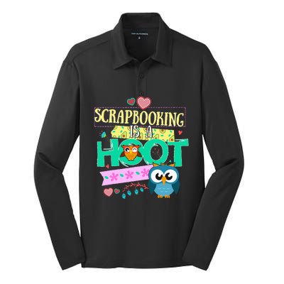 funny Quote Owl Gifts Scrapbooking Is A Hoot Silk Touch Performance Long Sleeve Polo