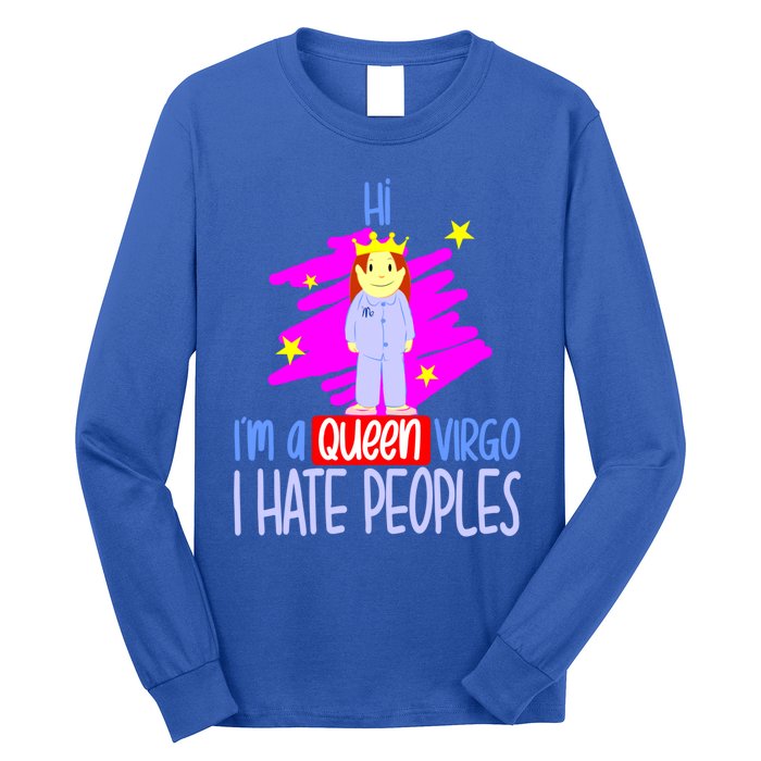 Fabulous Queen Of Virgo I Hate People Funny Virgo Zodiac Cool Gift Long Sleeve Shirt