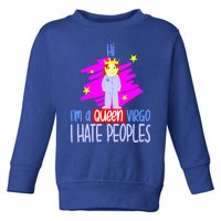 Fabulous Queen Of Virgo I Hate People Funny Virgo Zodiac Cool Gift Toddler Sweatshirt