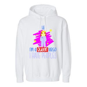 Fabulous Queen Of Virgo I Hate People Funny Virgo Zodiac Cool Gift Garment-Dyed Fleece Hoodie