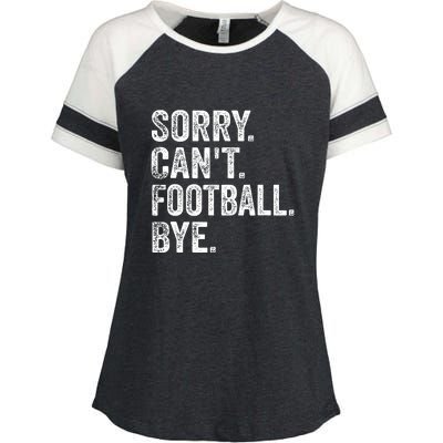 Funny Quote Sorry Cant Football Bye Fan Football Player Gift Enza Ladies Jersey Colorblock Tee