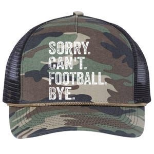 Funny Quote Sorry Cant Football Bye Fan Football Player Gift Retro Rope Trucker Hat Cap