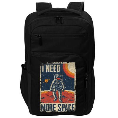 Funny Quote Space Man Astronaut Retro I Need More Space Impact Tech Backpack