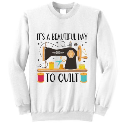Funny Quilting Sewing For Fabric Quilt Quilter Sweatshirt