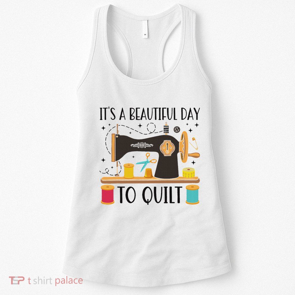 Funny Quilting Sewing For Fabric Quilt Quilter Womens Tank Top
