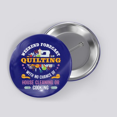 Funny Quilting Sewing Quilt Gift For Quilter Gift Button