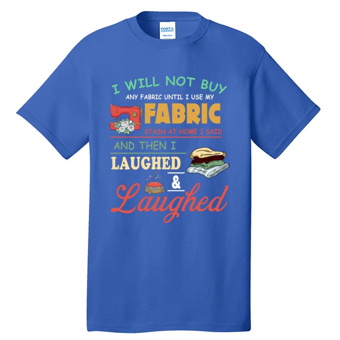 Funny Quilting Sewing Sayings Gift For Sewer & Quilter Gift Tall T-Shirt