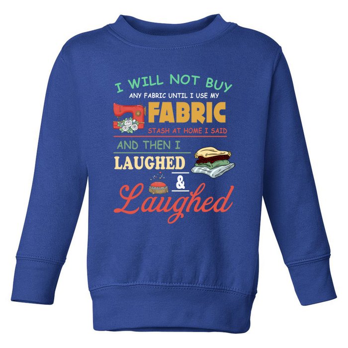 Funny Quilting Sewing Sayings Gift For Sewer & Quilter Gift Toddler Sweatshirt