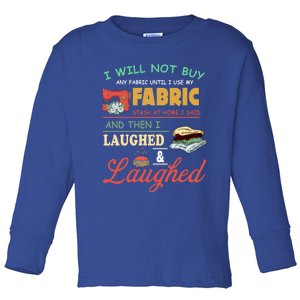 Funny Quilting Sewing Sayings Gift For Sewer & Quilter Gift Toddler Long Sleeve Shirt