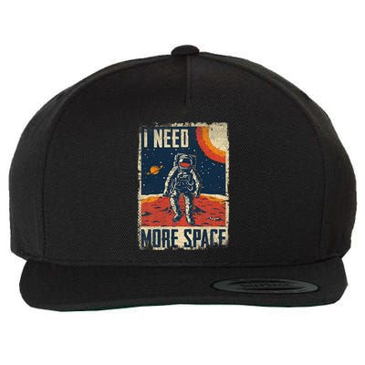 Funny Quote Space Man Astronaut Retro I Need More Space Wool Snapback Cap