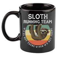 Funny Quotes Sloth Running Team Gift Gift 11oz C Handle Ceramic Mug