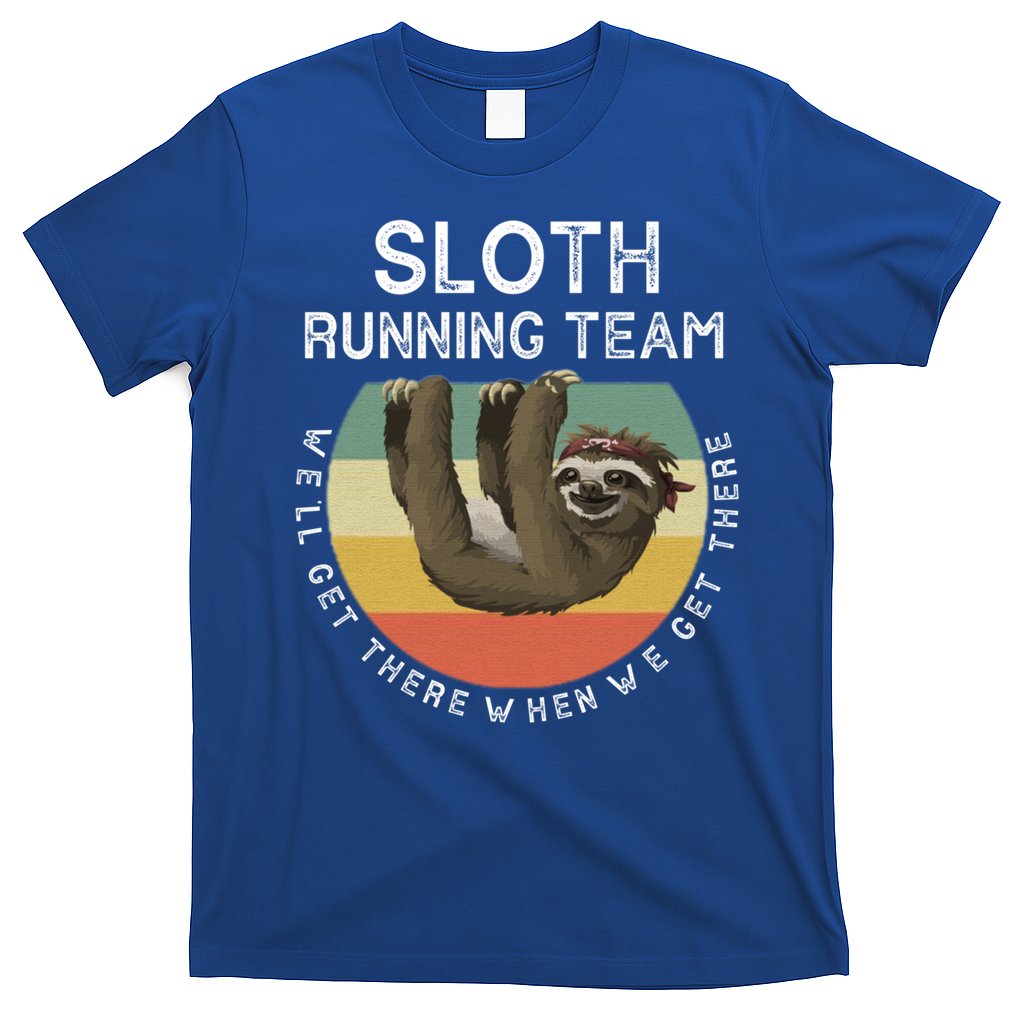 Funny Quotes Sloth Running Team Gift Gift T-Shirt