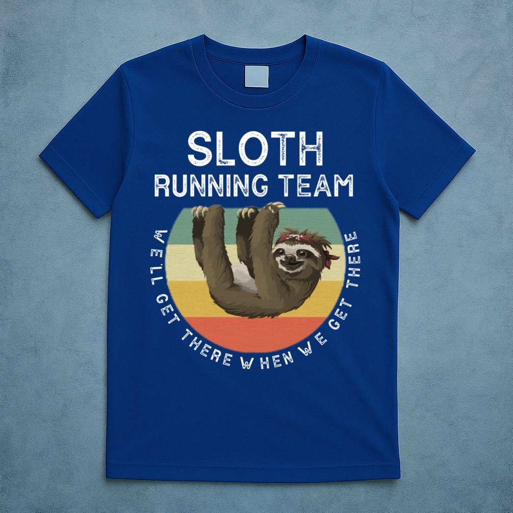 Funny Quotes Sloth Running Team Gift Gift T-Shirt
