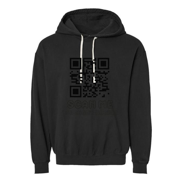 Funny Qr Scan Me Interactive Code For Humor Lovers Garment-Dyed Fleece Hoodie