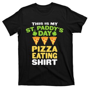 funny quote This Is My St Paddys Day Pizza Eating T-Shirt