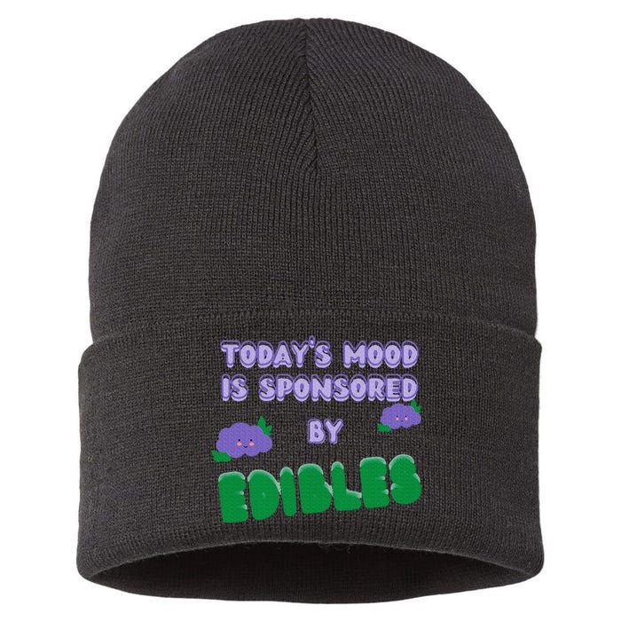 Funny Quote Today’S Mood Is Sponsored By Edibles Sustainable Knit Beanie