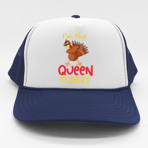 Funny Queen Turkey Matching Family Group Thanksgiving Party Trucker Hat