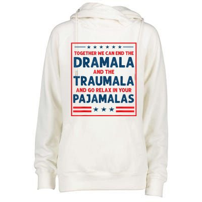 Funny Quote Together We Can End The Dramala And The Traumala Womens Funnel Neck Pullover Hood