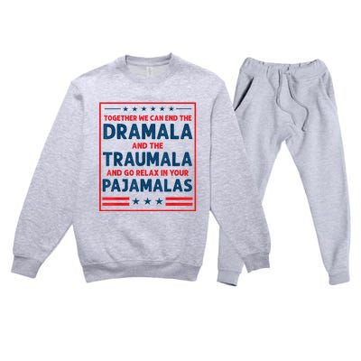 Funny Quote Together We Can End The Dramala And The Traumala Premium Crewneck Sweatsuit Set