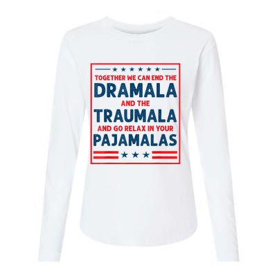 Funny Quote Together We Can End The Dramala And The Traumala Womens Cotton Relaxed Long Sleeve T-Shirt