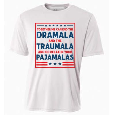 Funny Quote Together We Can End The Dramala And The Traumala Cooling Performance Crew T-Shirt