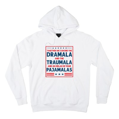 Funny Quote Together We Can End The Dramala And The Traumala Hoodie