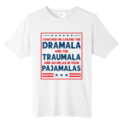 Funny Quote Together We Can End The Dramala And The Traumala Tall Fusion ChromaSoft Performance T-Shirt