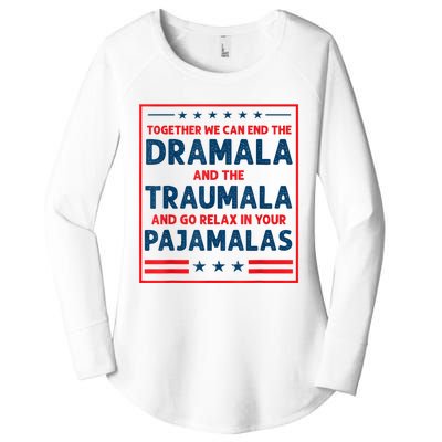 Funny Quote Together We Can End The Dramala And The Traumala Women's Perfect Tri Tunic Long Sleeve Shirt