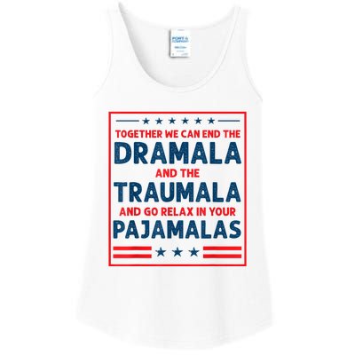 Funny Quote Together We Can End The Dramala And The Traumala Ladies Essential Tank