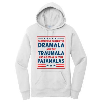 Funny Quote Together We Can End The Dramala And The Traumala Women's Pullover Hoodie