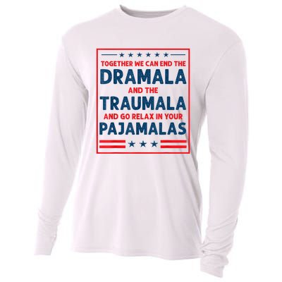 Funny Quote Together We Can End The Dramala And The Traumala Cooling Performance Long Sleeve Crew