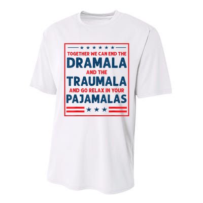 Funny Quote Together We Can End The Dramala And The Traumala Performance Sprint T-Shirt