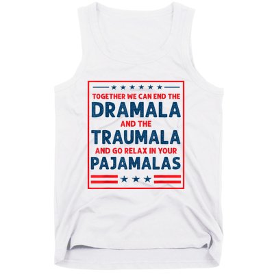 Funny Quote Together We Can End The Dramala And The Traumala Tank Top