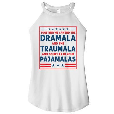 Funny Quote Together We Can End The Dramala And The Traumala Women's Perfect Tri Rocker Tank