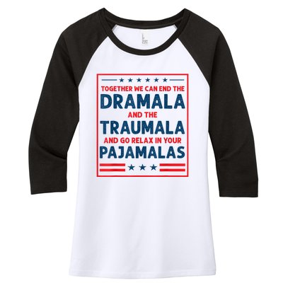 Funny Quote Together We Can End The Dramala And The Traumala Women's Tri-Blend 3/4-Sleeve Raglan Shirt