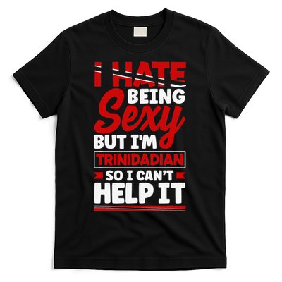Funny Quote Trinidad and Tobago Flag Trinidadian T-Shirt