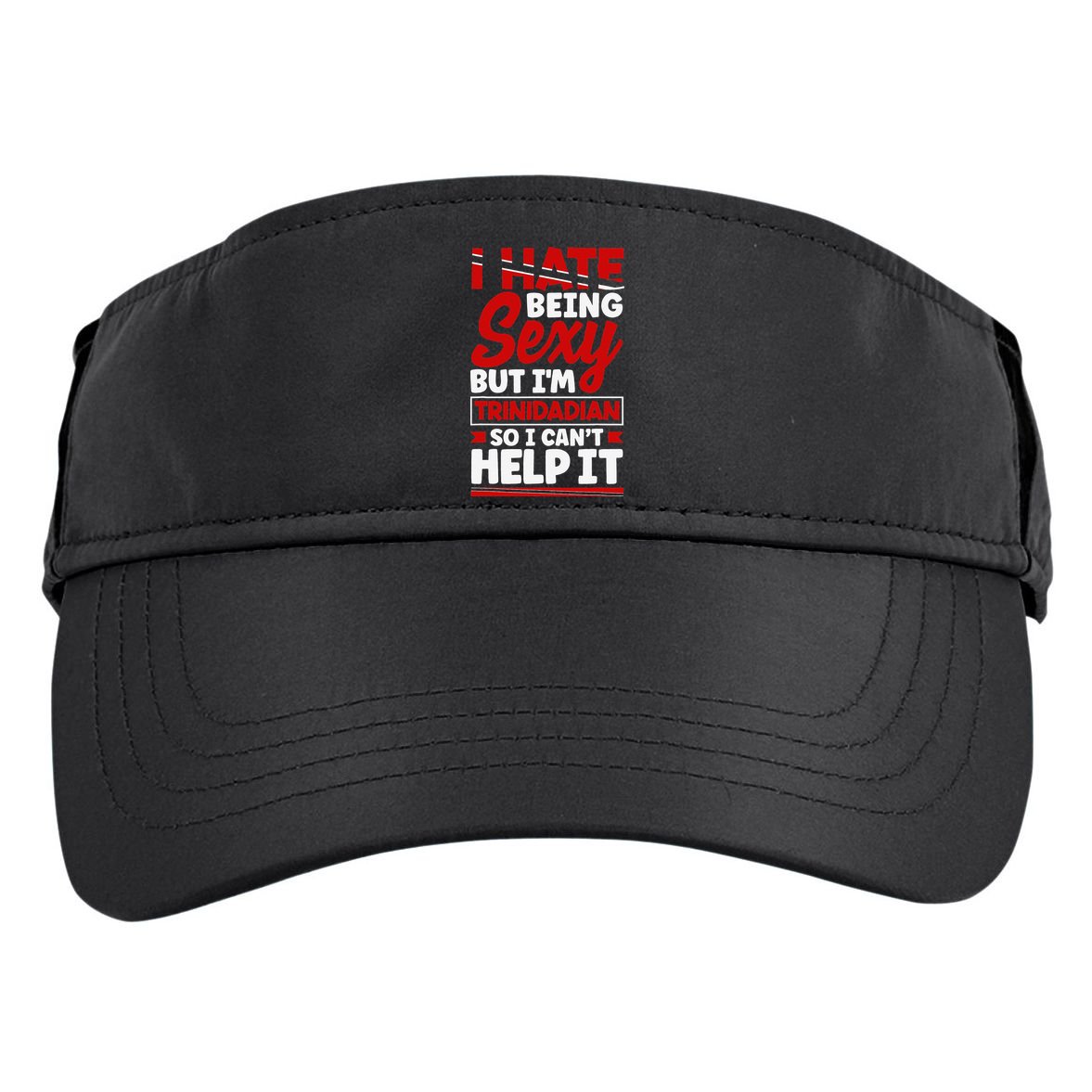 Funny Quote Trinidad and Tobago Flag Trinidadian Adult Drive Performance Visor