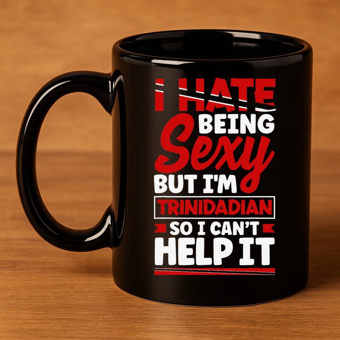 Funny Quote Trinidad and Tobago Flag Trinidadian 11oz C Handle Ceramic Mug